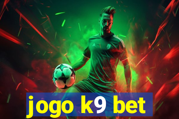 jogo k9 bet